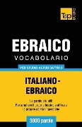 Vocabolario Italiano-Ebraico per studio autodidattico - 3000 parole - Andrey Taranov