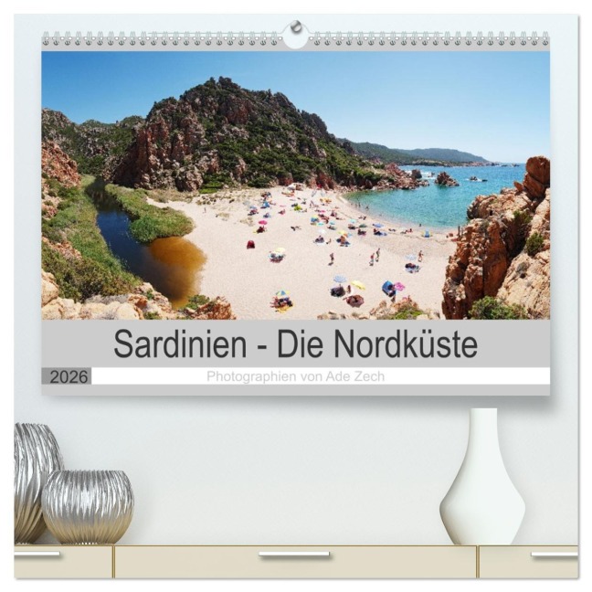 Sardinien - Die Nordküste (hochwertiger Premium Wandkalender 2026 DIN A2 quer), Kunstdruck in Hochglanz - Ade Zech