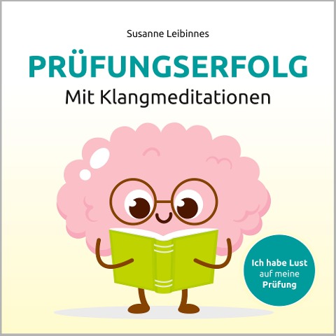 Prüfungserfolg mit Klangmeditation - Susanne Leibinnes