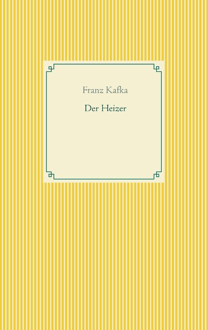 Der Heizer - Franz Kafka