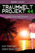Traumwelt-Projekt 44 - Der Traumstrand - Marc Lelky