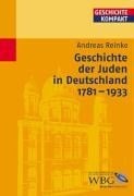 Geschichte der Juden in Deutschland 1781-1933 - Andreas Reinke
