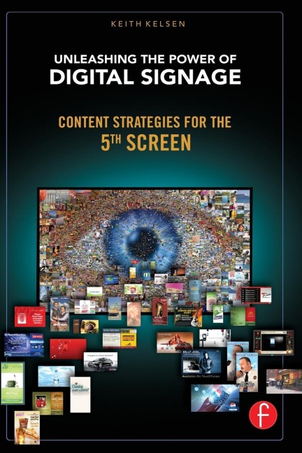 Unleashing the Power of Digital Signage - Keith Kelsen