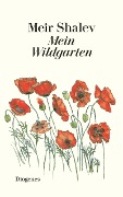 Cover-Bild zum Titel 'Mein Wildgarten' von 'Meir Shalev'