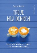 Cover-Bild zum Titel 'Treue neu denken' von 'Tammy Nelson'