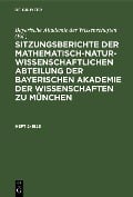 Sitzungsberichte der Mathematisch-Naturwissenschaftlichen Abteilung der Bayerischen Akademie der Wissenschaften zu München. Heft 2/1928 - 