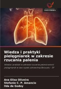 Cover-Bild zum Titel 'Wiedza i praktyki piel¿gniarek w zakresie rzucania palenia' von 'Ana Elisa Oliveira, Stefanie C. P. Amancio, Ilda de Godoy'