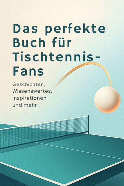 Das perfekte Buch für Tischtennis-Fans - Laura Zimmermann