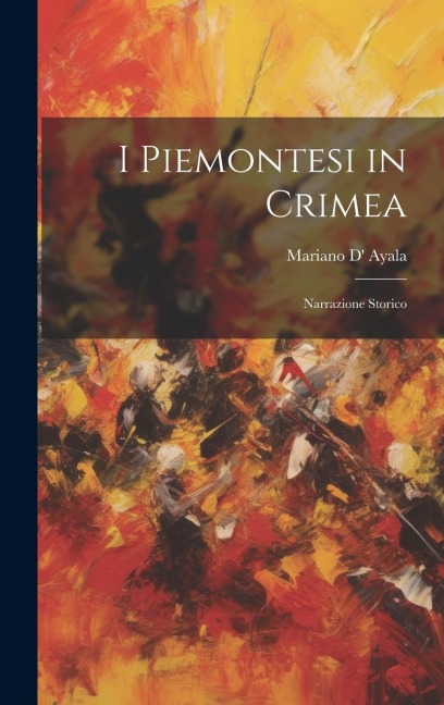 I Piemontesi in Crimea - Mariano D' Ayala