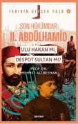 Cover-Bild zum Titel 'Son Hükümdar 2. Abdülhamid - Ulu Hakan mi, Despot Sultan mi' von 'Mehmet Ali Beyhan'