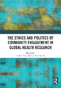 Cover-Bild zum Titel 'The Ethics and Politics of Community Engagement in Global Health Research' von ''
