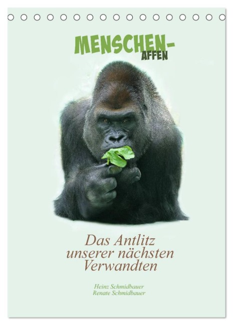 Menschenaffen - Das Antlitz unserer nächsten Verwandten (Tischkalender 2026 DIN A5 hoch), CALVENDO Monatskalender - Heinz Schmidbauer