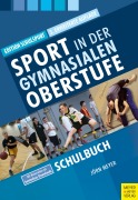 Cover-Bild zum Titel 'Sport in der gymnasialen Oberstufe. Schulbuch' von 'Jörn Meyer'