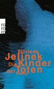 Cover-Bild zum Titel 'Die Kinder der Toten' von 'Elfriede Jelinek'