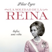 Cover-Bild zum Titel 'La soledad de la reina' von 'Pilar Eyre'