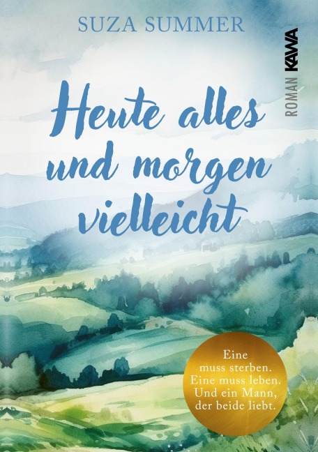 Heute alles und morgen vielleicht - Suza Summer