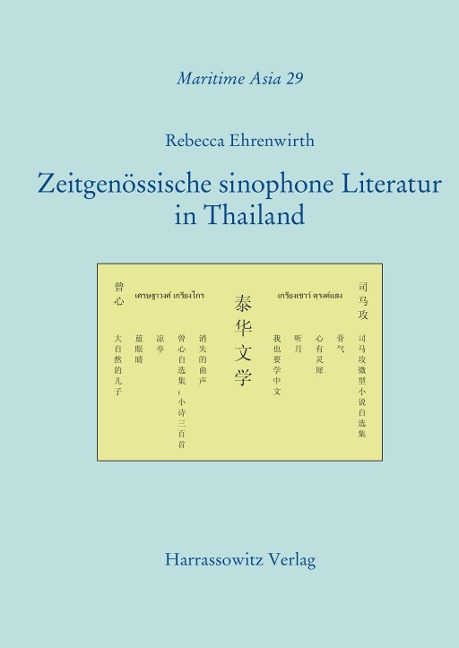 Zeitgenössische sinophone Literatur in Thailand - Rebecca Ehrenwirth