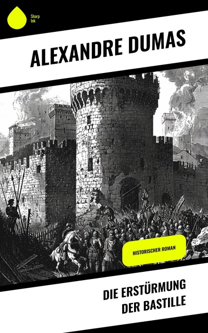 Die Erstürmung der Bastille - Alexandre Dumas