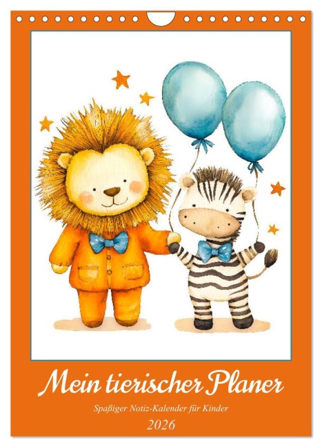 Mein tierischer Planer - Spaßiger Notiz-Kalender für Kinder (Wandkalender 2026 DIN A4 hoch), CALVENDO Monatskalender - Anja Frost