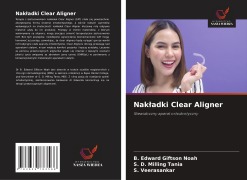 Cover-Bild zum Titel 'Nak¿adki Clear Aligner' von 'B. Edward Giftson Noah, S. D. Milling Tania, S. Veerasankar'