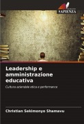 Cover-Bild zum Titel 'Leadership e amministrazione educativa' von 'Christian Sekimonyo Shamavu'