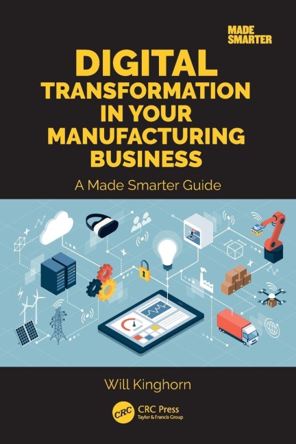 Digital Transformation in Your Manufacturing Business - Will Kinghorn