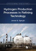 Cover-Bild zum Titel 'Hydrogen Production Processes in Refining Technology' von 'James G. Speight'
