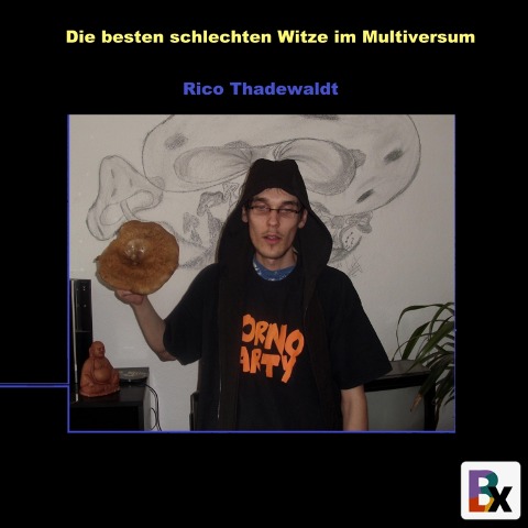 Die besten schlechten Witze im Multiversum - Muddu Ballern, Rico Thadewaldt, Muddu