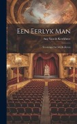 Cover-Bild zum Titel 'Een Eerlyk Man: Tooneelspel In Drie Bedryven' von ''