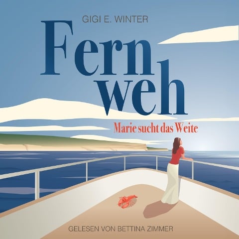 Fernweh: Marie sucht das Weite - Gigi E. Winter