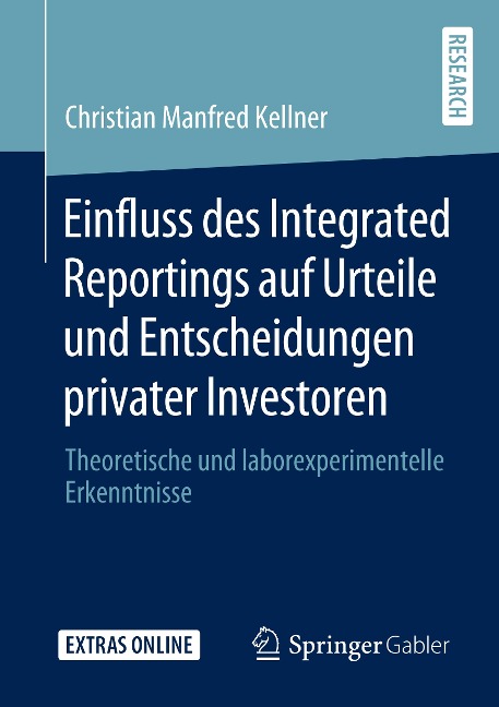 Einfluss des Integrated Reportings auf Urteile und Entscheidungen privater Investoren - Christian Manfred Kellner