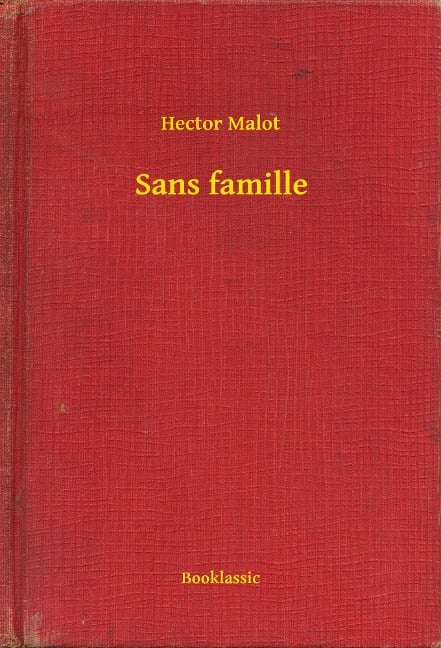 Sans famille - Hector Malot