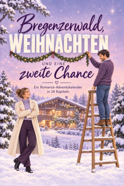 Bregenzerwald, Weihnachten und eine zweite Chance - Nele Lange