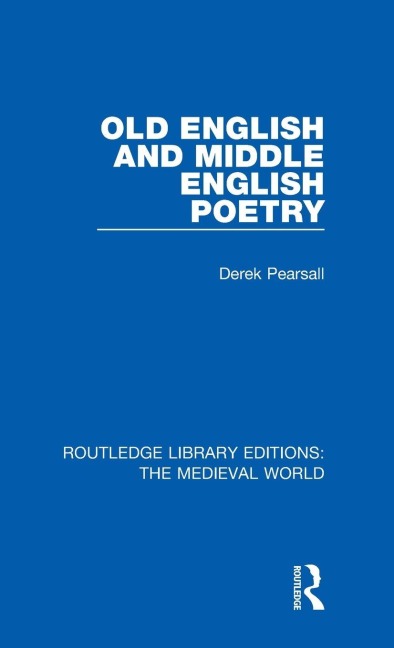 Old English and Middle English Poetry - Derek Pearsall
