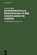 Cover-Bild zum Titel 'Experimentelle Einführung in die unorganische Chemie' von 'Heinrich Biltz'