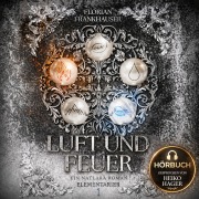 Cover-Bild zum Titel 'Luft und Feuer: Ein Natlara Roman (Elementarier)' von 'Florian Frankhauser'