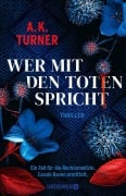 Cover-Bild zum Titel 'Wer mit den Toten spricht' von 'A. K. Turner'