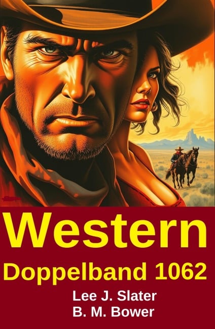 Western Doppelband 1062 - Lee J. Slater, B. M. Bower