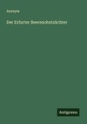 Cover-Bild zum Titel 'Der Erfurter Beerenobstzüchter' von 'Anonym'