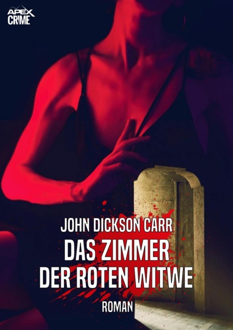 DAS ZIMMER DER ROTEN WITWE - John Dickson Carr