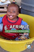 Cover-Bild zum Titel 'L'AFRIQUE, DE KIMBANGU À KAGAME - Celso Salles' von 'Celso Salles'