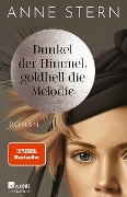 Cover-Bild zum Titel 'Dunkel der Himmel, goldhell die Melodie' von 'Anne Stern'