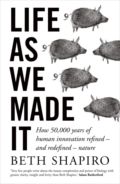 Life as We Made It - Beth Shapiro