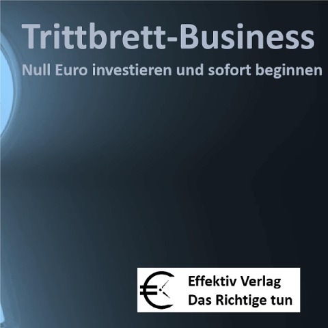Trittbrett-Business - Null Euro investieren und sofort beginnen - 