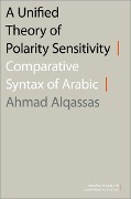 A Unified Theory of Polarity Sensitivity - Ahmad Alqassas