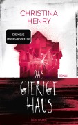 Cover-Bild zum Titel 'Das gierige Haus' von 'Christina Henry'