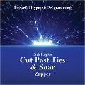 Cut Past Ties and Soar - Dick Sutphen