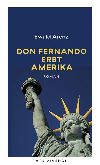Don Fernando erbt Amerika - Ewald Arenz
