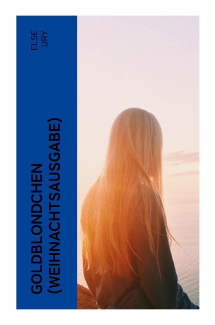 Goldblondchen (Weihnachtsausgabe) - Else Ury