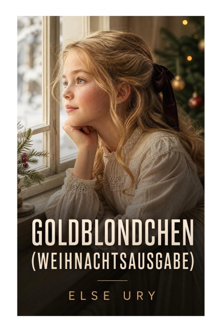 Goldblondchen (Weihnachtsausgabe) - Else Ury